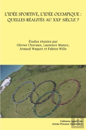 L'Idée Sportive, L'Idée Olympique : Quelles Réalités Au Xxie Siècle ?