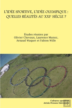 Bertrand.pt - L'Idée Sportive, L'Idée Olympique : Quelles Réalités Au Xxie Siècle ?