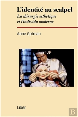 Bertrand.pt - L'Identité Au Scalpel ; La Chirurgie Esthétique Et L'Individu Moderne