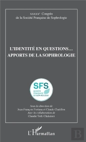 L'Identite En Questions... Apports De La Sophrologie