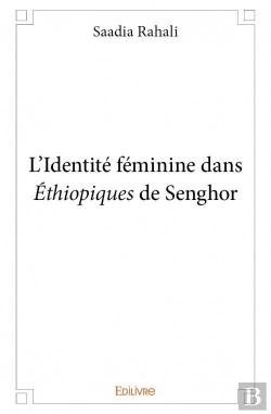 Bertrand.pt - L'Identite Feminine Dans Ethiopiques De Senghor