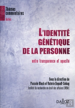 Bertrand.pt - L'Identité Génétique De La Personne Entre Transparence Et Opacité