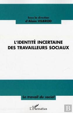 Bertrand.pt - L'Identite Incertaine Des Travailleurs Sociaux