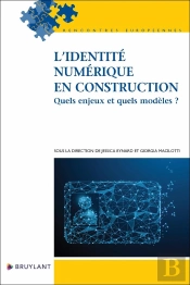 L'Identité Numérique En Construction : Quels Enjeux Et Quels Modèles ?