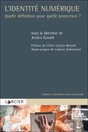 L'Identité Numérique ; Quelle Définition Pour Quelle Protection ?