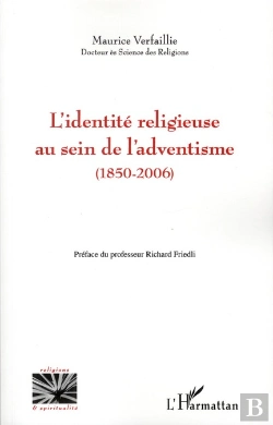 Bertrand.pt - L'Identité Religieuse Au Sein De L'Adventisme (1850-2006)