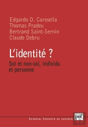 L'Identité ? Soi Et Non-Soi, Individu Et Personne