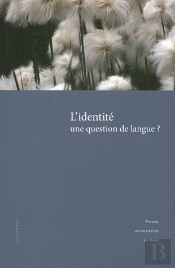 L'Identité ; Une Question De Langue ?