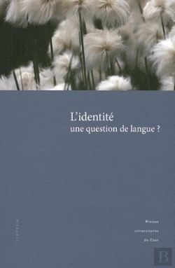Bertrand.pt - L'Identité ; Une Question De Langue ?