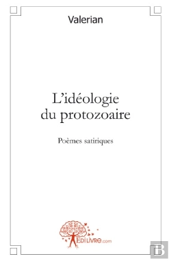 Bertrand.pt - L'Idéologie Du Protozoaire
