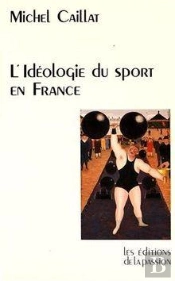 L'Idéologie Du Sport En France