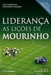 Liderança - As Lições de José Mourinho