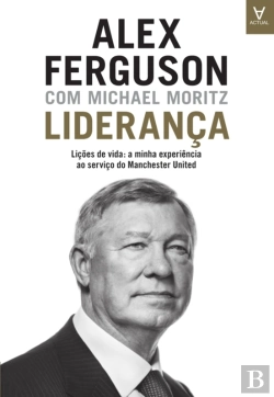Bertrand.pt - Liderança  Lições De Vida: A Minha Experiência Ao Serviço Do Manchester United