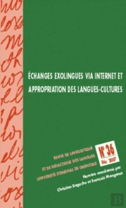 Bertrand.pt - Lidil N 36/2007. Echanges Exolingues Via Internet Et Appropriation De S Langues-Cultures