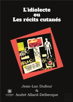 Bertrand.pt - L'Idiolecte Ou Les Recits Cutanes
