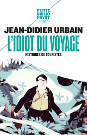 L'Idiot Du Voyage : Histoires De Touristes