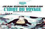 L'Idiot Du Voyage : Histoires De Touristes