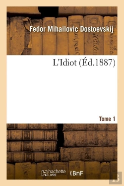 Bertrand.pt - L'Idiot T.1 Edition 1887