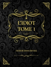 L'Idiot Tome 1