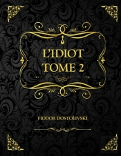 L'Idiot Tome 2