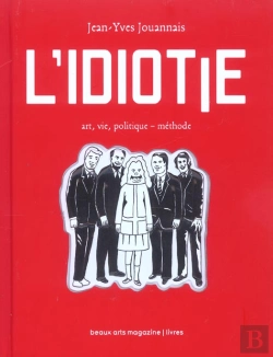 Bertrand.pt - L'Idiotie ; Art, Vie, Politique - Methode