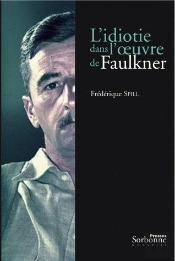 L'Idiotie Dans L'Oeuvre De William Faulkner