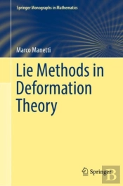 Lie Methods In Deformation Theory