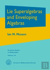 Lie Superalgebras And Enveloping Algebras