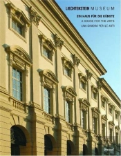 Liechtenstein Museum : A House For The Arts /Anglais/Allemand/Italien