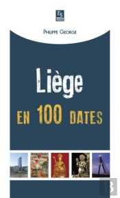 Liège En 100 Dates