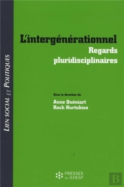 Bertrand.pt - Lien Social Et Politiques : L'Intergénérationnel ; Regards Pluridisciplinaires