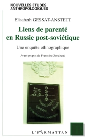 Liens De Parente En Russie Post-Sovietique ; Une Enquete Ethnographique