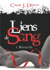 Liens De Sang R.1 : Rivalités