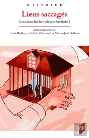 Liens Saccagés : Comment Dire Les Violences Familiales ?