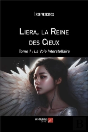 Liera, La Reine Des Cieux - Tome 1 : La Voie Interstellaire