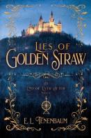 Lies Of Golden Straw