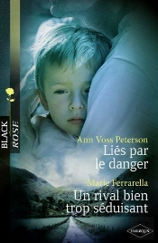 Liés Par Le Danger ; Un Rival Bien Trop Séduisant