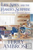 Lies, Spies, And The Baker'S Surprise