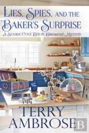Lies, Spies, And The Baker'S Surprise
