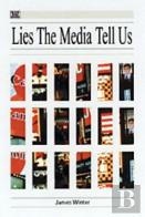 Lies The Media Tell Us