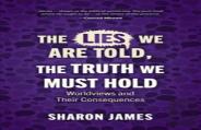 Lies We Are Told, The Truth We Must Hold