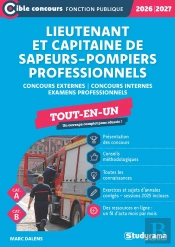 Lieutenant Et Capitaine De Sapeurs-Pompiers Professionnels - Tout-En-Un (Catégories A Et B - Concours 2026-2027) : Concours Externes - Concours Internes - Examens Professionnels (Édition 2026/2027)