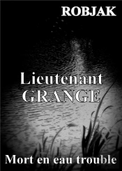Lieutenant Grange Mort En Eau Trouble