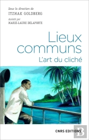 Lieux Communs ; L'Art Du Cliché
