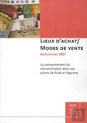 Lieux D'Achat Modes De Vente Barometre2007 Le Comportement Du Consommateur Dans Ses Achats De Fruits