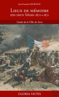 Bertrand.pt - Lieux De Mémoire Des Deux Sièges (1870 + 1871) : Guide De La Ville De Paris