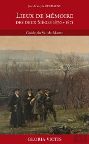 Lieux De Mémoire Des Deux Sièges 1870 + 1871