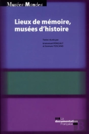 Lieux De Mémoire, Musée(S) D'Histoire(S)