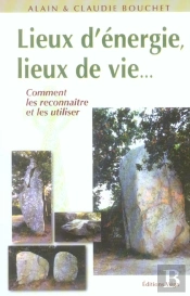 Lieux D'Energie, Lieux De Vie