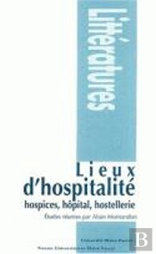 Lieux D'Hospitalité ; Hospices, Hopital, Hostellerie
